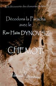 Picture of Décodons la Paracha avec le Rav Haim Dynovisz: livre de Chemot