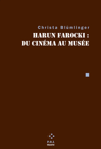 Picture of Harun Farocki : du cinéma au musée