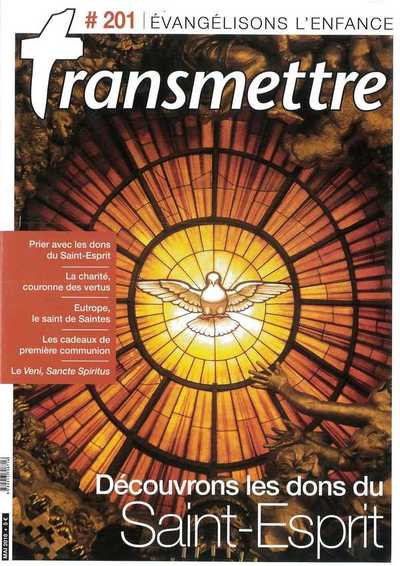 Image de Revue Transmettre évangélisons l'enfance - Découvrons les dons du Saint-Esprit - N°201 Mai 2018