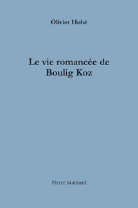Image de LA VIE ROMANCÉE DE BOULIG KOZ