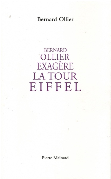 Picture of BERNARD OLLIER EXAGERE LA TOUR EIFFEL