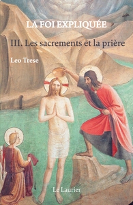 Picture of La foi expliquée. Tome 3