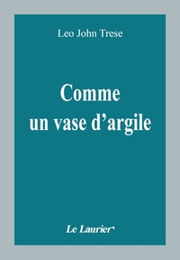Picture of Comme un vase d'argile