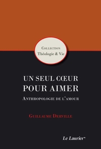 Picture of UN SEUL COEUR POUR AIMER - ANTHROPOLOGIE DE L'AMOUR