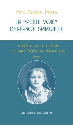 Image de LA PETITE VOIE D'ENFANCE SPIRITUELLE