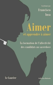 Picture of AIMER ET APPRENDRE A AIMER - LA FORMATION DE L'AFFECTIVITE DES CANDIDATS AU SACERDOCE