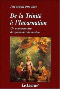 Picture of De la Trinité à l'Incarnation - Un commentaire du symbole athanasien