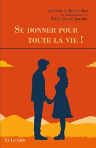 Image de Se donner pour toute la vie !