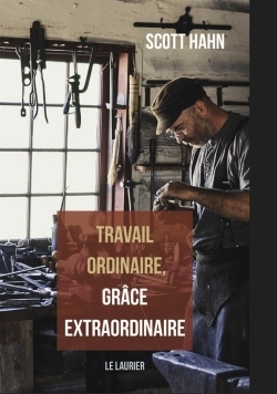 Picture of Travail ordinaire, grâce extraordinaire