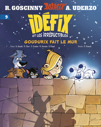 Image de Idéfix et les Irréductibles Tome 9 - Goudurix fait le mur