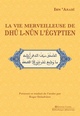Image de La Vie merveilleuse de Dhû-l-Nûn l'Égyptien