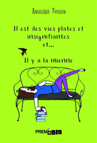 Picture of Il est des vies plates et insignifiantes... et il y a la mienne