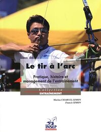 Image de Tir à l'arc. Pratique, histoire et management de l'entraînement.