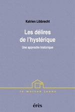 Image de Les délires de l'hystérique