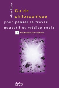Image de Guide philosophique pour penser le travail éducatif T2