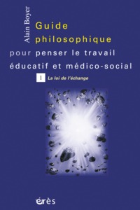Image de Guide philosophique pour penser le travail éducatif T1
