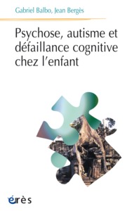Image de Psychose, autisme et défaillance cognitive chez l'enfant