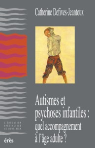 Image de Autismes et psychoses, quel accompagnement à l'âge adulte?