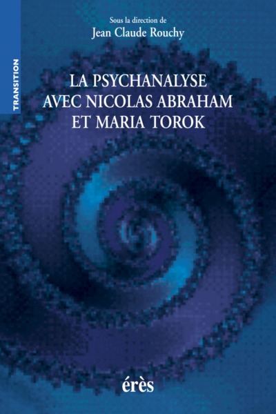Image de La psychanalyse avec Nicolas Abraham et Maria Torok