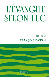 Image de L’évangile selon Luc. Tome 2. Commentaire biblique CEB