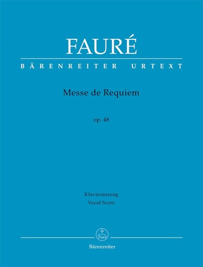 Image de GABRIEL FAURE : MESSE DE REQUIEM OP. 48 - CHOEUR MIXTE [SATB] -  REDUCTION DE PIANO
