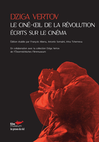 Image de Le ciné-œil de la révolution - Écrits sur le cinéma
