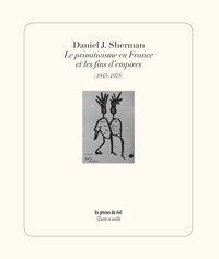 Picture of Le primitivisme en France et les fins d'empire (1945-1975)