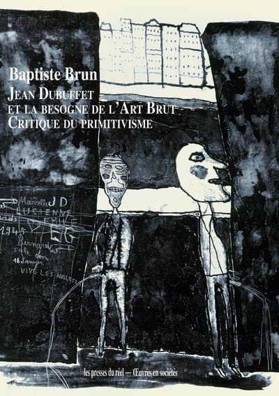 Image de Jean Dubuffet et la besogne de l’Art Brut - Critique du primitivisme