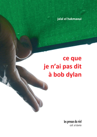 Picture of Ce que je n'ai pas dit à Bob Dylan