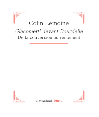 Image de Giacometti devant Bourdelle - De la conversion au reniement