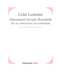 Image de Giacometti devant Bourdelle - De la conversion au reniement