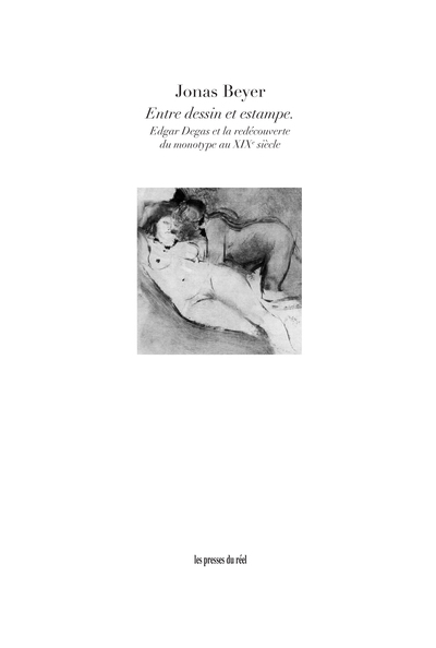 Image de Entre dessin et estampe - Edgar Degas et la redécouverte du monotype au XIXe siècle