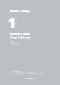 Image de Écrits complets - Volume 1 - Constitution d'un tableau - Journal - 1963-1968/1988