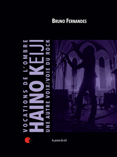 Image de Vocations de l'ombre - Haino Keiji - Une autre voix/voie du rock (+ CD)