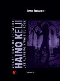 Image de Vocations de l'ombre - Haino Keiji - Une autre voix/voie du rock (+ CD)