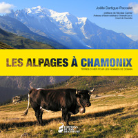 Picture of Les Alpages à Chamonix : Terres d'hier pour les hommes de demain