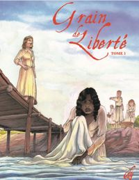 Image de GRAIN DE LIBERTE T1