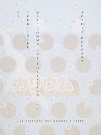 Image de Ce territoire qui, comme une pulsation...