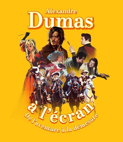 Image de Alexandre Dumas à l'écran. De l'aventure à la démesure