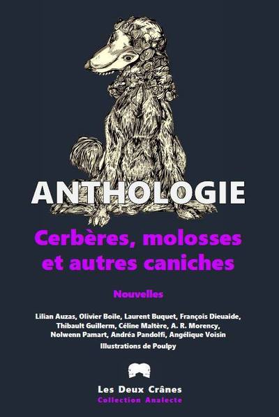 Picture of Anthologie - Cerbères, molosses et autres caniches