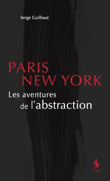 Image de NEW-YORK-PARIS. LES AVENTURES DE L'ABSTRACTION