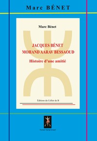 Picture of Jacques Bénet-Mohand Aarav Bessaoud - Histoire d'une amitié