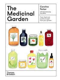 Picture of The Medicinal Garden: Treat, feed and soothe straight from your garden /anglais