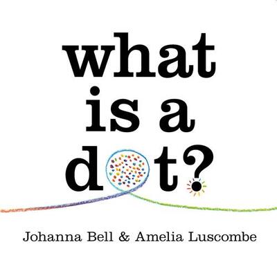 Picture of What is a Dot? /anglais