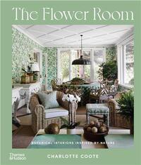 Picture of The Flower Room: Botanical Interiors for Contemporary Homes /anglais