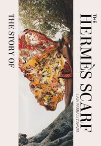 Picture of THE STORY OF THE HERMÈS SCARF