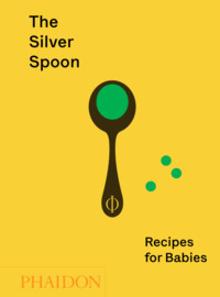 Image de THE SILVER SPOON: RECIPES FOR BABIES