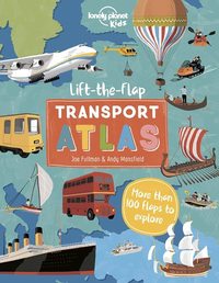 Image de Lift the Flap Transport Atlas 1ed -anglais-