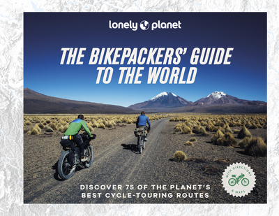 Image de The Bikepackers' Guide to the world 1ed -anglais-