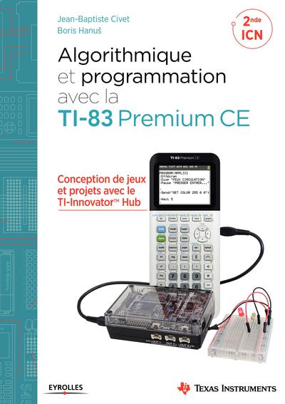 Image de ALGORITHMIQUE ET PROGRAMMATION AVEC LA TI-83 PREMIUM CE